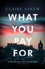 Cover: What You Pay For - Hodder & Stoughton