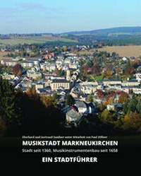 Abbildung von: Musikstadt Markneukirchen Ein Stadtführer - Zöllner, Andreas