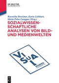 Cover: Sozialwissenschaftliche Analysen von Bild- und Medienwelten - De Gruyter Oldenbourg