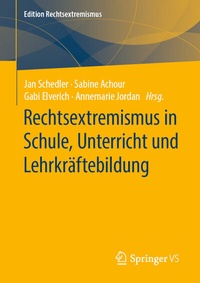 Abbildung von: Rechtsextremismus in Schule, Unterricht und Lehrkräftebildung - Springer VS