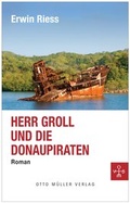 Cover: Herr Groll und die Donaupiraten - Otto M&uuml;ller Verlag GmbH
