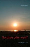 Cover: Nordsee oder watt? - BoD - Books on Demand