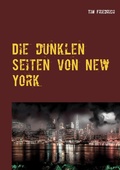 Cover: Die dunklen Seiten von New York - Books on Demand