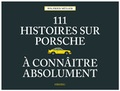 Cover: 111 histoires sur Porsche &agrave; conna&icirc;tre absolument - Emons Verlag