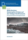 Cover: Wilde Nordsee: Katastrophen-Erleben auf den Halligen Nordfrieslands - Waxmann