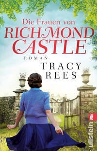 Abbildung von: Die Frauen von Richmond Castle - Ullstein
