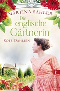 Cover: Die englische G&auml;rtnerin - Rote Dahlien - Ullstein