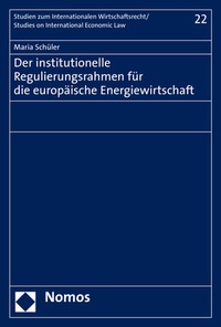 Abbildung von: Der institutionelle Regulierungsrahmen für die europäische Energiewirtschaft - Nomos