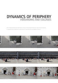 Enlarge image Cover: Dynamics of Periphery - Videoworks and Collages - Leibniz Universität Hannover Regionales Bauen + Siedlungsplanung