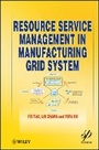 Cover: Resource Service Management in Manufacturing Grid System - Wiley