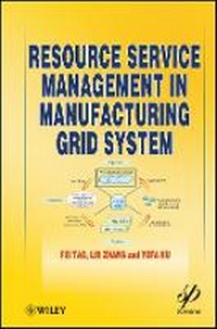 Enlarge image Cover: Resource Service Management in Manufacturing Grid System - Wiley