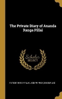 Enlarge image Cover: The Private Diary of Ananda Ranga Pillai - Wentworth Press