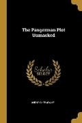 Cover: The Pangerman Plot Unmasked - Wentworth Press