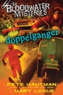 Cover: The Bloodwater Mysteries: Doppelganger - G.P. Putnam's Sons Books for Young Readers