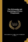 Cover: The Philosophy and Psychology of Pietro Pomponazzi - Wentworth Press