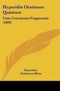 Cover: Hyperidis Orationes Quattuor - Kessinger Publishing Co