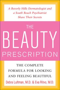 Abbildung von: The Beauty Prescription: The Complete Formula for Looking and Feeling Beautiful - McGraw-Hill Education