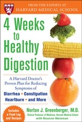 Cover: 4 Weeks to Healthy Digestion: A Harvard Doctor's Proven Plan for Reducing Symptoms of Diarrhea,Constipation, Heartburn, and More - McGraw-Hill Contemporary