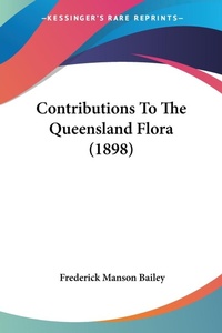 Abbildung von: Contributions To The Queensland Flora (1898) - Kessinger Publishing