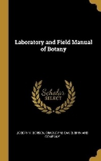 Enlarge image Cover: Laboratory and Field Manual of Botany - Wentworth Press