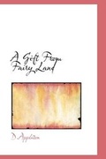 Cover: A Gift from Fairy Land - BiblioLife