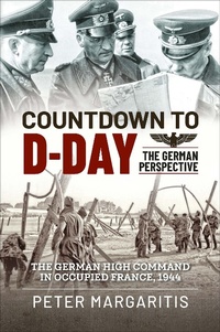 Enlarge image Cover: Countdown to D-Day: The German Perspective - Casemate