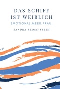 Cover: Das Schiff ist weiblich - tredition