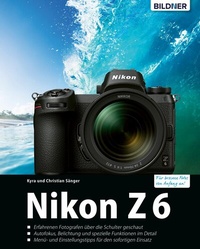 Abbildung von: Nikon Z 6 - Für bessere Fotos von Anfang an - Bildner Verlag