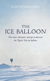 Enlarge image Cover: The Ice Balloon - Fourth Estate Ltd