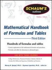 Enlarge image Cover: Schaum's Outline of Mathematical Handbook of Formulas and Tables, 3ed - McGraw-Hill Professional