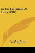 Cover: In The Footprints Of Heine (1910) - Kessinger Publishing