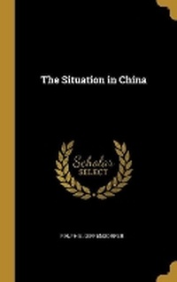 Enlarge image Cover: The Situation in China - Wentworth Press