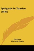 Cover: Iphigenie In Taurien (1884) - Kessinger Publishing