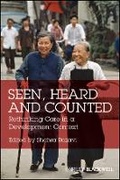 Cover: Seen, Heard and Counted - Rethinking Care in a Development Context - Wiley