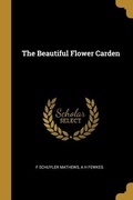 Cover: The Beautiful Flower Carden - Creative Media Partners, LLC