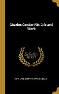 Cover: Charles Conder His Life and Work - Wentworth Press