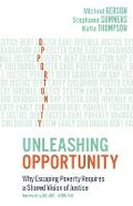 Cover: Unleashing Opportunity: Why Escaping Poverty Requires a Shared Vision of Justice - Falls City Press