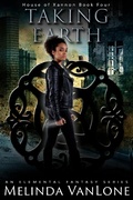 Cover: Taking Earth (House of Xannon, #4) - Melinda VanLone