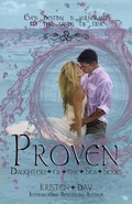 Cover: Proven (Daughters of the Sea #1) - Kristen Day