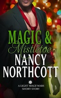 Cover: Magic & Mistletoe (The Light Mage Wars, #3) - The Light Mage Wars