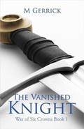Cover: The Vanished Knight (The War of Six Crowns, #1) - The War of Six Crowns