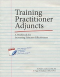 Cover: Training Practitioner Adjuncts: A Workbook for Increasing Educator Effectiveness - Peggy Jackson