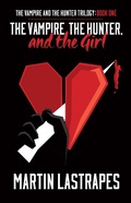 Cover: The Vampire, the Hunter, and the Girl - Cannibal Press