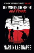 Cover: The Vampire, the Hunter, and Frank - Cannibal Press