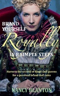 Cover: Brand Yourself Royally in 8 Simple Steps - Nancy Blanton