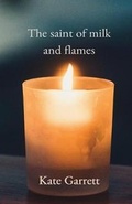 Cover: The saint of milk and flames - Rhythm & Bones Press