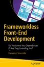 Cover: Frameworkless Front-End Development - Apress