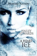 Cover: A Heart of Ice (Araneae Nation) - Hailey Edwards