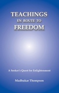 Cover: Teachings En Route to Freedom: A seeker's quest for Enlightenment (Enlightenment Series, #5) - CreatiVentures Publishing