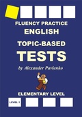 Cover: English, Topic-Based Tests, Elementary Level (English, Fluency Practice, Elementary Level, #3) - English, Fluency Practice, Elementary Level